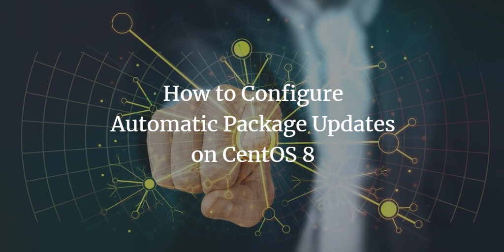 Автоматические обновления в CentOS 8