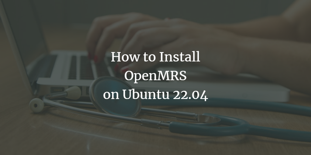 Установка OpenMRS на Ubuntu 22.04