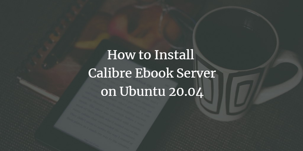 Установка Calibre Server на Ubuntu 20.04