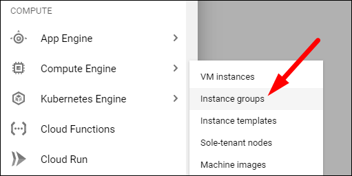 Выбор Compute Engine → Instance Groups в консоли GCP