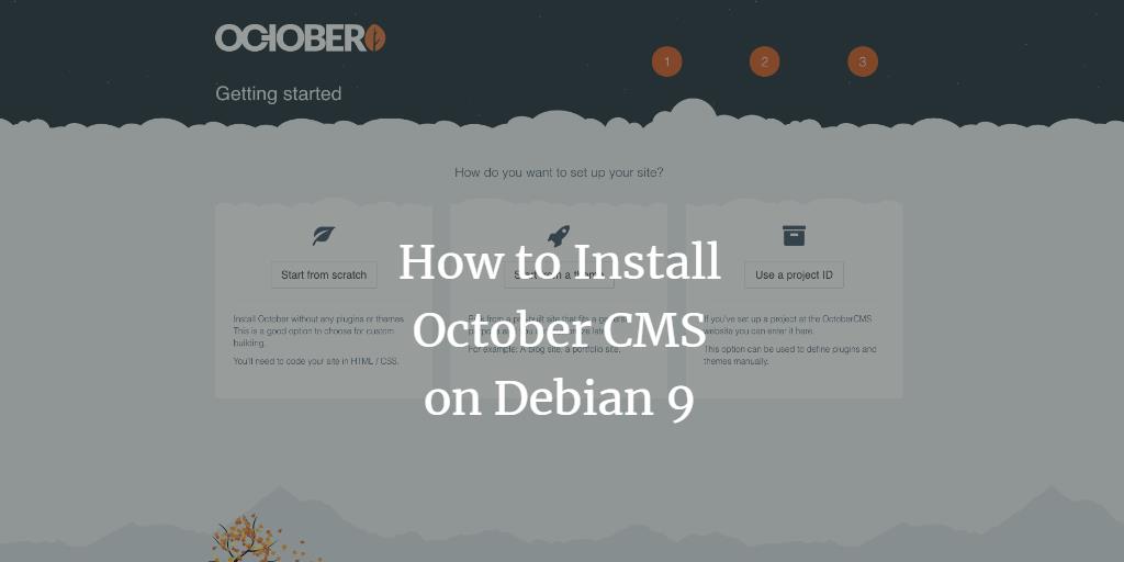 Установка October CMS на Debian 9 с NGINX и MariaDB
