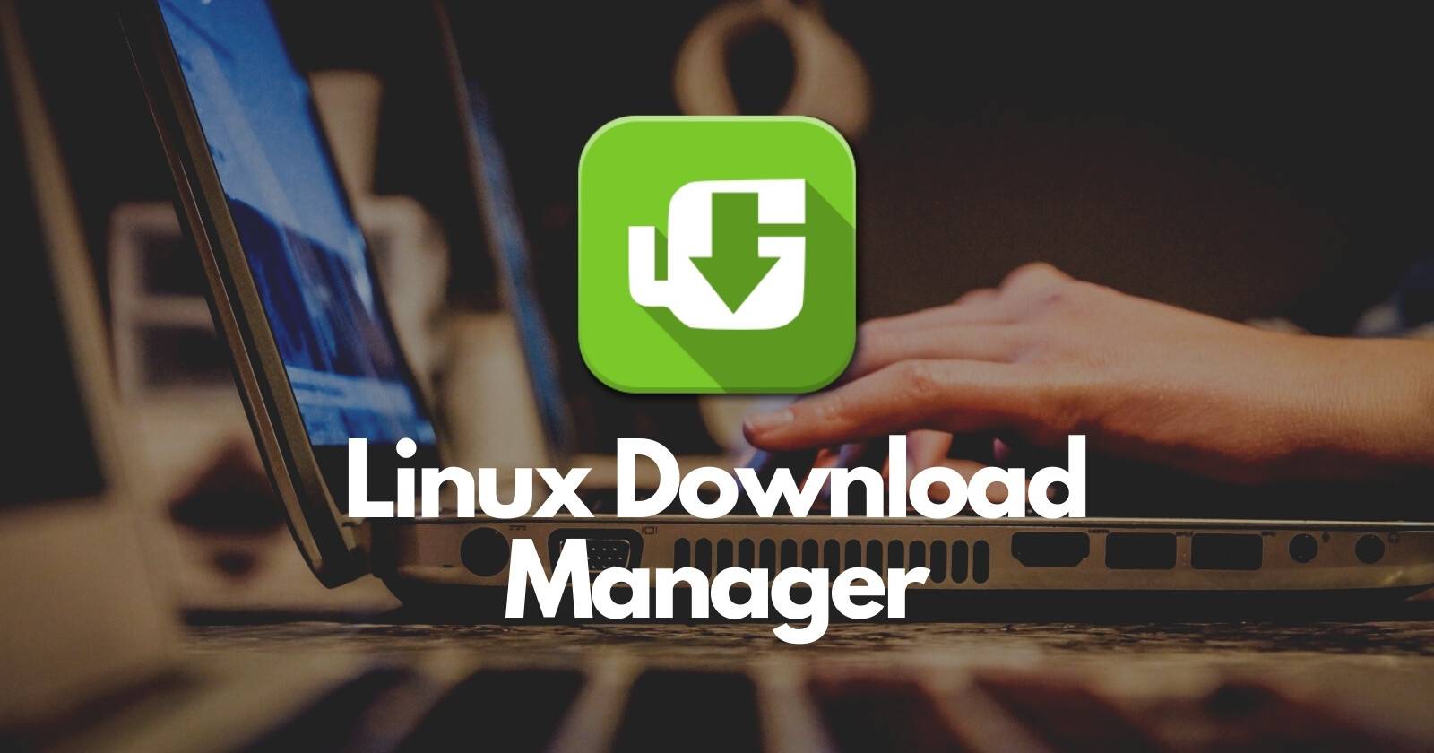 uGet для Linux — установка и руководство