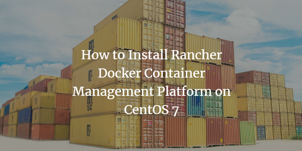 Установка Rancher на CentOS 7 — пошагово