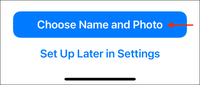Tap Choose Name and Photo