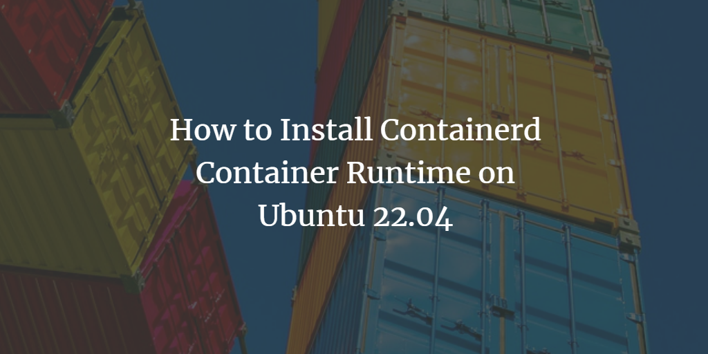 Установка Containerd на Ubuntu 22.04