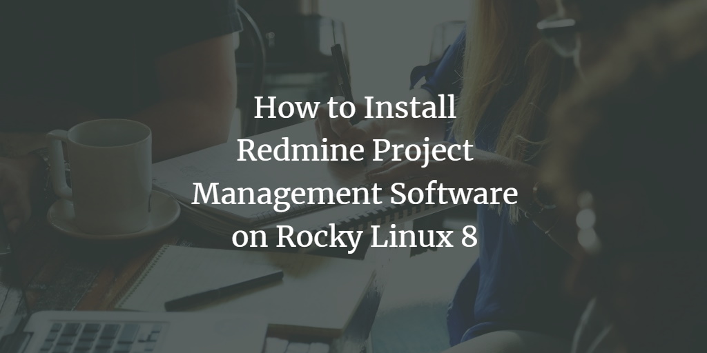 Установка Redmine на Rocky Linux 8