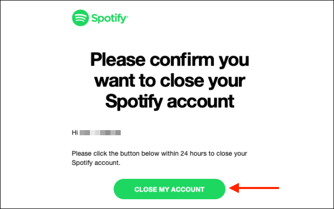 Нажмите Close My Account в письме от Spotify