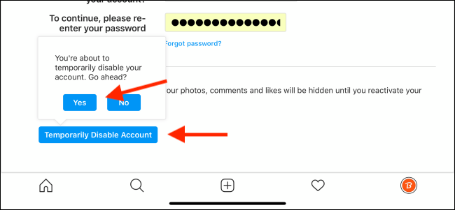 Нажмите Временно деактивировать аккаунт и подтвердите Да на сайте Instagram