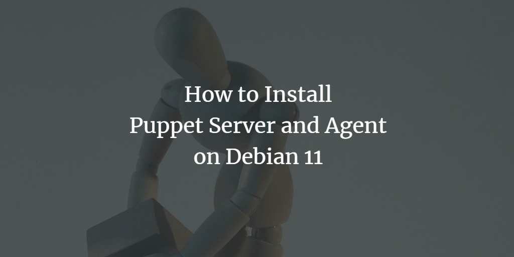 Puppet: установка и настройка на Debian 11