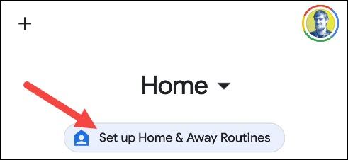 Подсказка для запуска настройки Home & Away в приложении Google Home