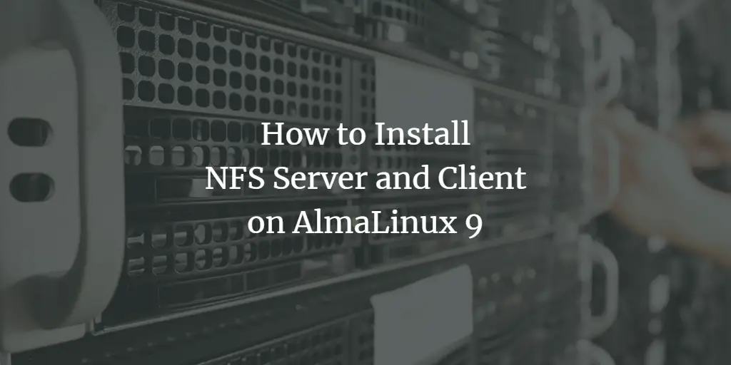AlmaLinux 9에서 NFS 설치 및 구성