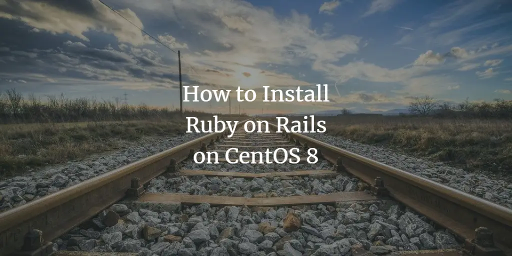 Установка Ruby on Rails на CentOS 8