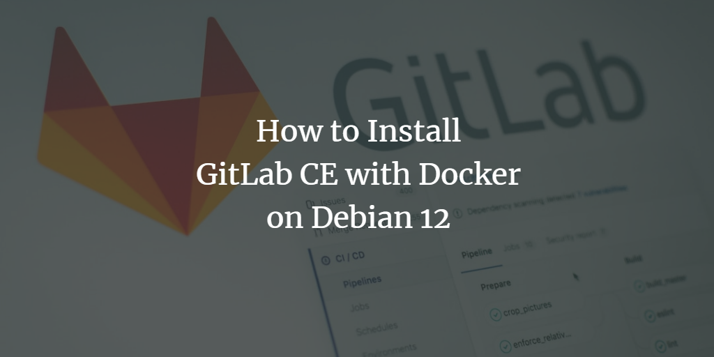 Установка GitLab на Debian 12 с Docker