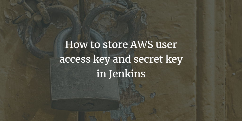 Хранение AWS ключей в Jenkins через CloudBees