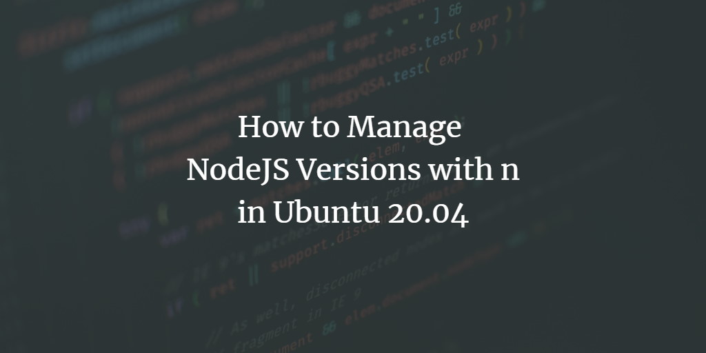 n: управление версиями Node.js на Ubuntu 20.04