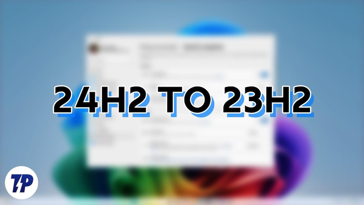 downgrade from windows 11 24h2 to 23h2