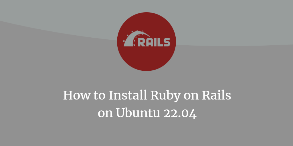 Установка Ruby on Rails на Ubuntu 22.04