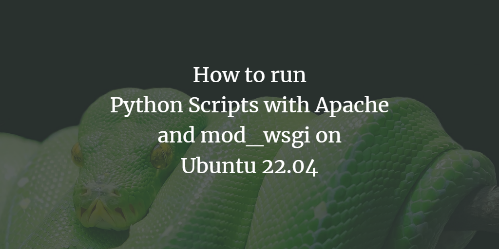 Apache mod_wsgi на Ubuntu 22.04 — установка и настройка
