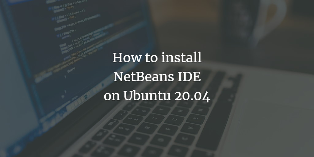Установка NetBeans 12 на Ubuntu 20.04