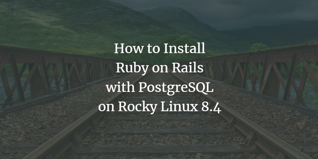 Установка Rails с PostgreSQL на Rocky Linux