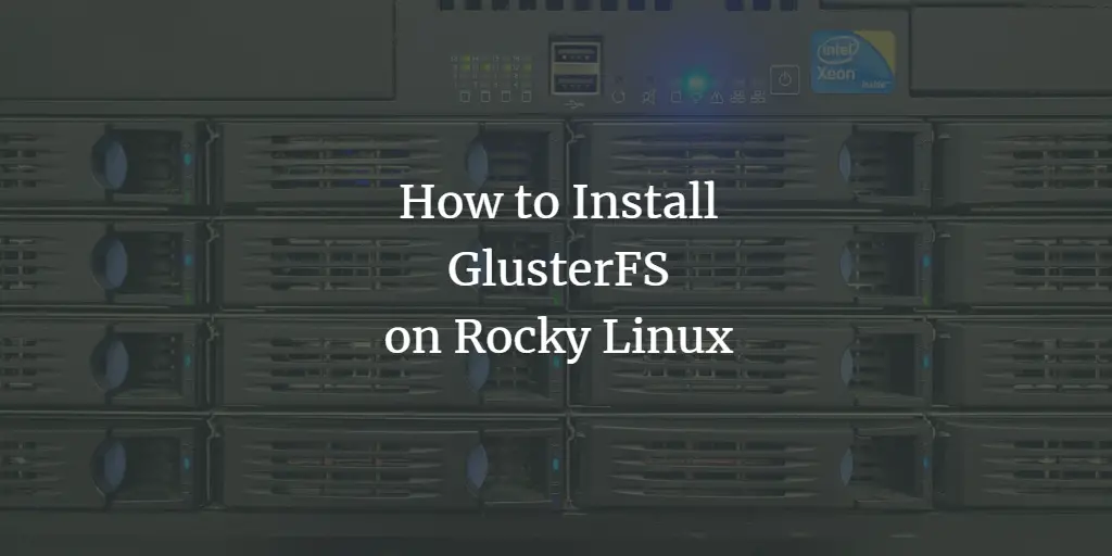 GlusterFS на Rocky Linux — установка и настройка