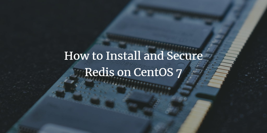 Redis на CentOS 7 — установка и безопасность