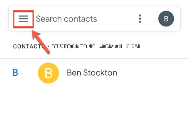 In the Google Contacts app on Android, tap the hamburger menu icon.