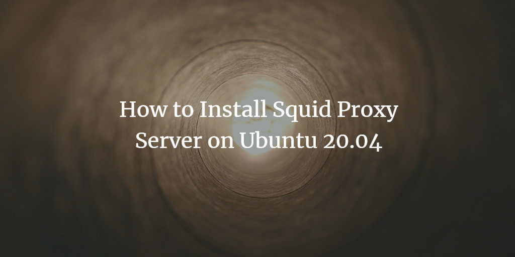 Установка и настройка Squid на Ubuntu 20.04