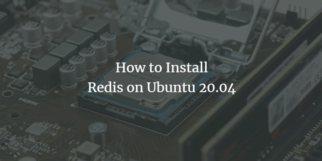 Redis на Ubuntu 20.04: установка и защита