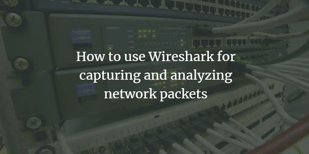 Wireshark — захват и анализ сетевых пакетов
