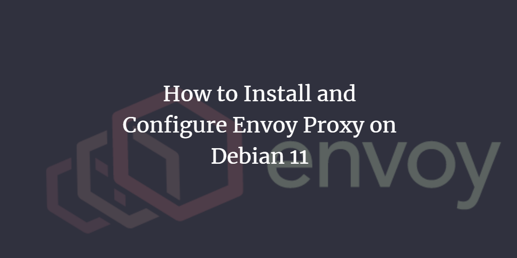 Envoy на Debian 11: установка и базовая настройка