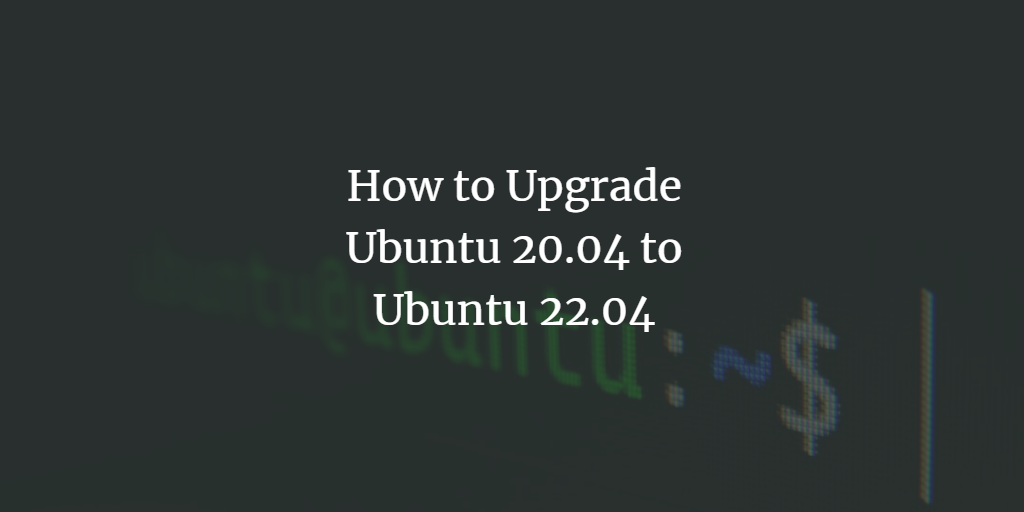 Обновление Ubuntu 20.04 до 22.04 — пошагово