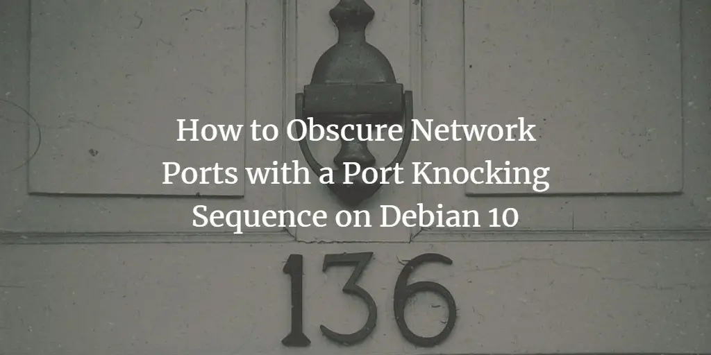 Knockd на Debian 10 — настроить port knocking